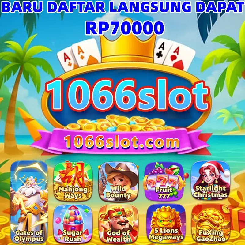 1066SLOT APK Resmi Unduh Indonesia
